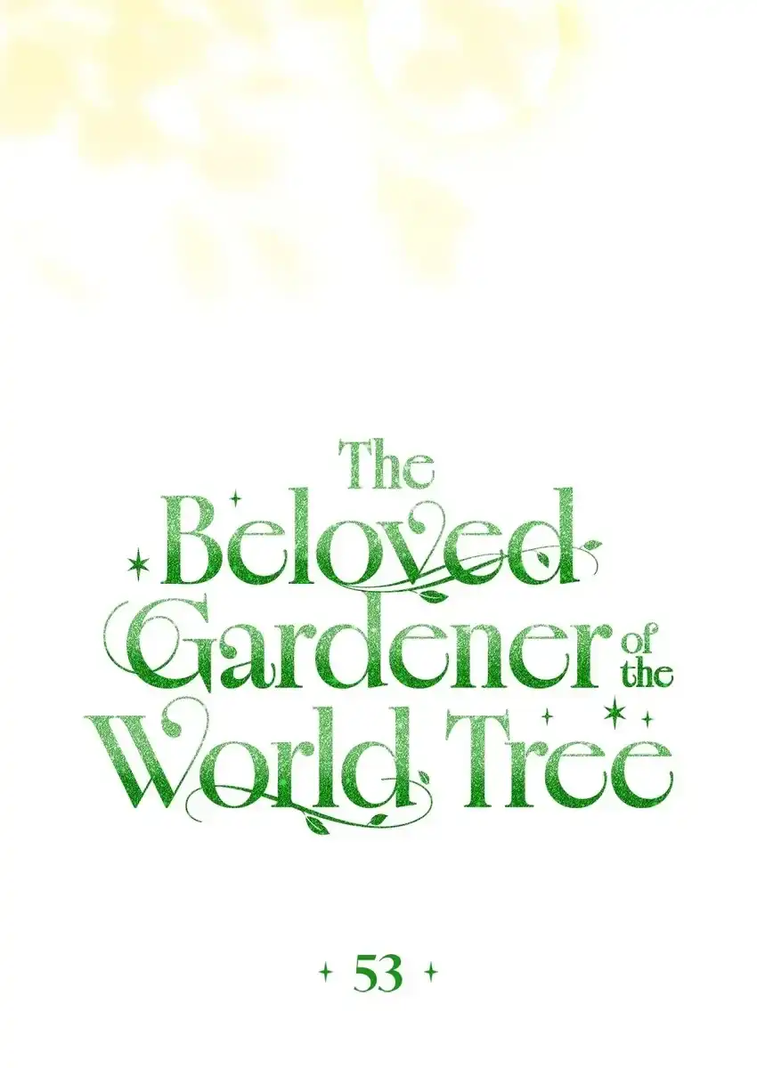 The Beloved Gardener of the World Tree Chapter 53 Gambar 51